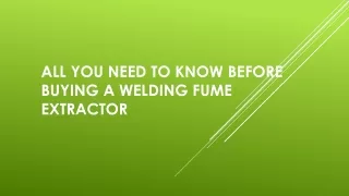 All You Need to Know Before Buying a Welding Fume Extractor