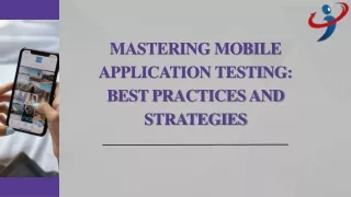 Mastering Mobile Application Testing Best Practices and Strategies