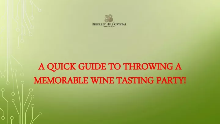 a quick guide to throwing a memorable wine tasting party