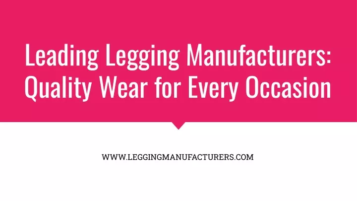 leading legging manufacturers quality wear