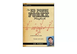 PDF read online The Ed Ponsi Forex Playbook Strategies and Trade Set Ups full