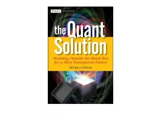 PDF read online The Quant Solution Modeling Outside the Black Box for a More Tra