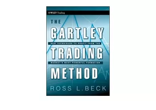 Kindle online PDF The Gartley Trading Method New Techniques To Profit from the M