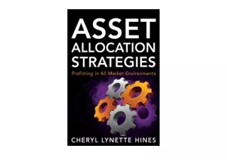 PDF read online Asset Allocation Strategies Profiting in All Market Environments