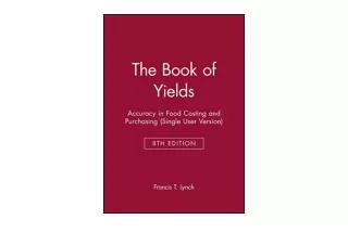 Download PDF The Book of Yields Accuracy in Food Costing and Purchasing Single U