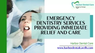 Emergency Dentistry Services Providing Immediate Relief and Care