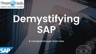 Demystifying SAP - A Comprehensive Overview