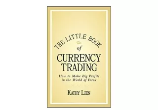 Ebook download The Little Book of Currency Trading How to Make Big Profits in th
