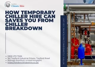 How Temporary Chiller Hire Can Saves You from Chiller Breakdown