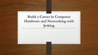 Build a Career in Computer Hardware and Networking with Jetking
