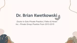 Dr. Brian Kwetkowski - A Strong Communicator - Rhode Island