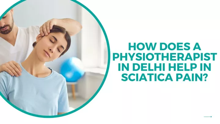 how does a physiotherapist in delhi help