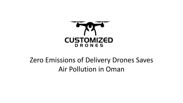 zero emissions of delivery drones saves