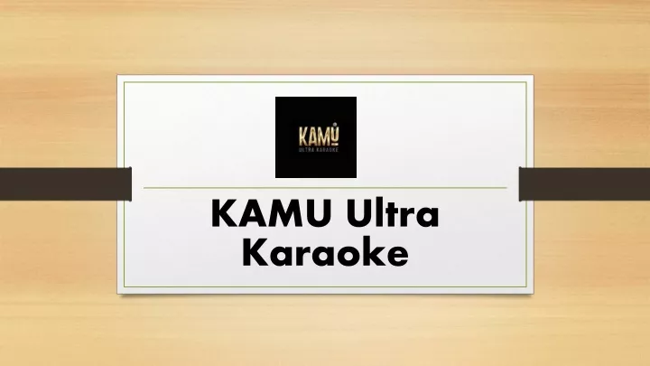 kamu ultra karaoke