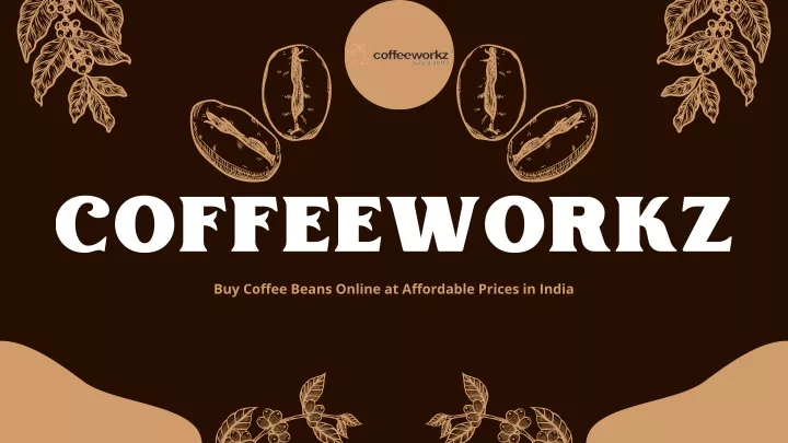 coffeeworkz buy coffee beans online at affordable