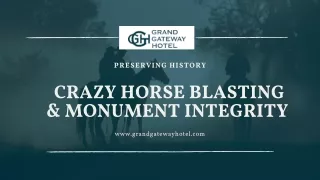 Preserving History: Crazy Horse Blasting & Monument Integrity