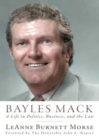 PDF Read Online Bayles Mack: A Life in Politics, Business, and the Law kind