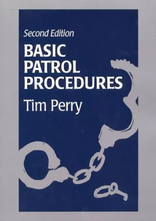 (PDF/DOWNLOAD) Basic Patrol Procedures: A Foundation for the Law Enforcemen