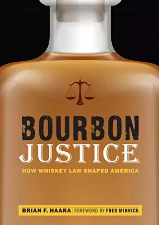 PDF/READ Bourbon Justice: How Whiskey Law Shaped America bestseller