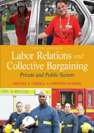 PDF BOOK DOWNLOAD Labor Relations and Collective Bargaining: Private and Pu