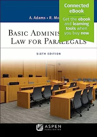 PDF KINDLE DOWNLOAD Basic Administrative Law for Paralegals [Connected eBoo