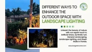 Different Ways To Enhance The Outdoor Space With Landscape Lighting