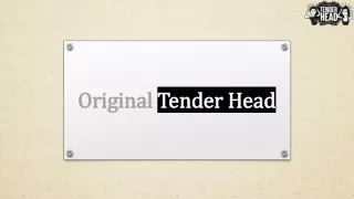 original tender head