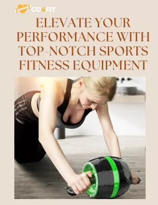 Elevate Your Performance with Top-Notch Sports Fitness Equipment
