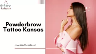 Discover the Latest Powderbrow Tattoo Trends in Kansas