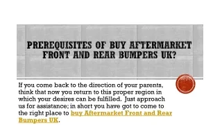 Prerequisites of Buy Aftermarket Front And Rear Bumpers UK?