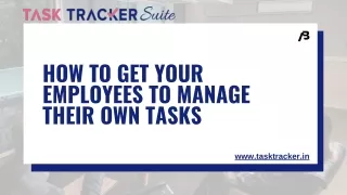 How to Get Your Employees to Manage Their Own Tasks