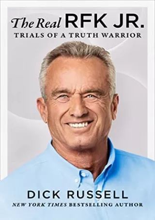 PDF Download The Real RFK Jr.: Trials of a Truth Warrior epub