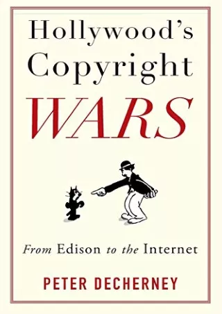 READ [PDF] Hollywood’s Copyright Wars: From Edison to the Internet (Film an