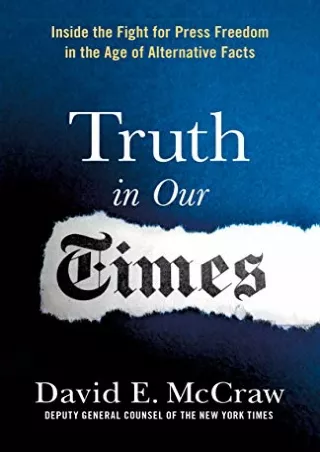 PDF KINDLE DOWNLOAD Truth in Our Times: Inside the Fight for Press Freedom