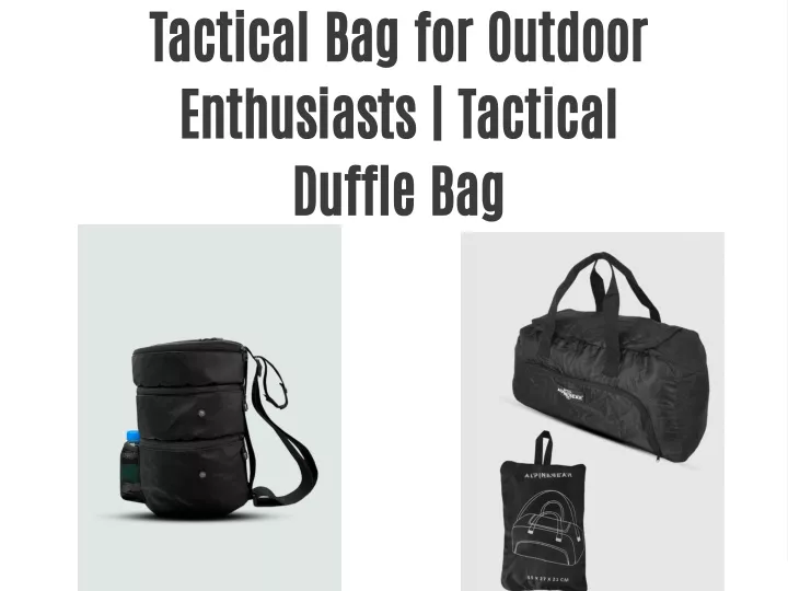 tactical bag for outdoor enthusiasts tactical
