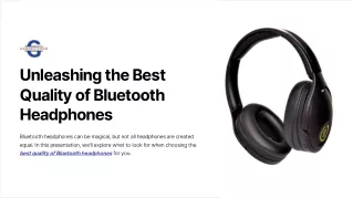 Unleashing the Best Quality of Bluetooth Headphones
