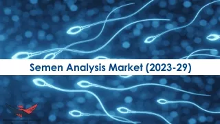 Semen Analysis Market Size, Industry Growth and Forecast to 2029