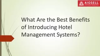 What Are the Best Benefits of Introducing Hotel Management Systems