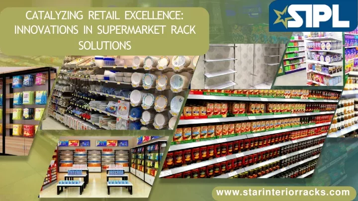 catalyzing retail excellence innovations in supermarket rack solutions