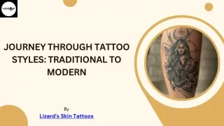 Journey Through Tattoo Styles: Traditional To Modern