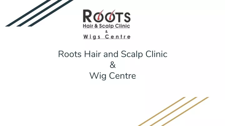 roots hair and scalp clinic wig centre