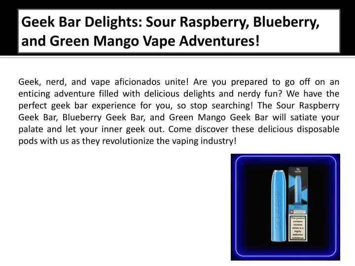 geek bar delights sour raspberry blueberry and green mango vape adventures