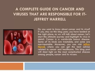 A Complete Guide on cancer and viruses that are responsible for it- Jeffrey Harrell