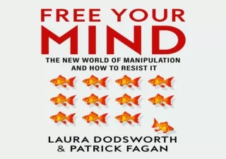 (PDF) Free Your Mind: The New World of Manipulation and How to Resist It Ipad