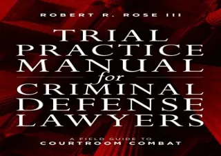 (PDF) Trial Practice Manual for Criminal Defense Lawyers: A Field Guide to Court