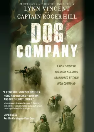 Epub Dog Company: A True Story of American Soldiers Abandoned by Their High Command