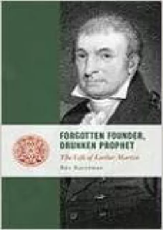 Full PDF Forgotten Founder, Drunken Prophet: The Life of Luther Martin (Lives of the