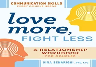 [PDF] Love More, Fight Less: Communication Skills Every Couple Needs: A Relation