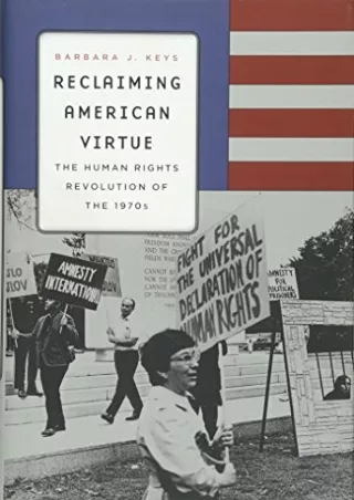 Download Book [PDF] Reclaiming American Virtue: The Human Rights Revolution of the 1970s