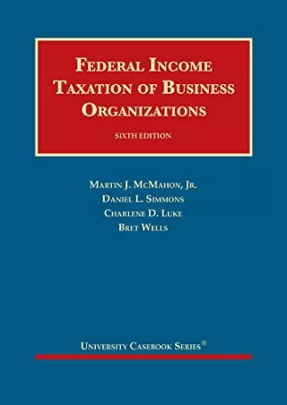 Pdf Ebook Federal Income Taxation of Business Organizations (University Casebook Series)